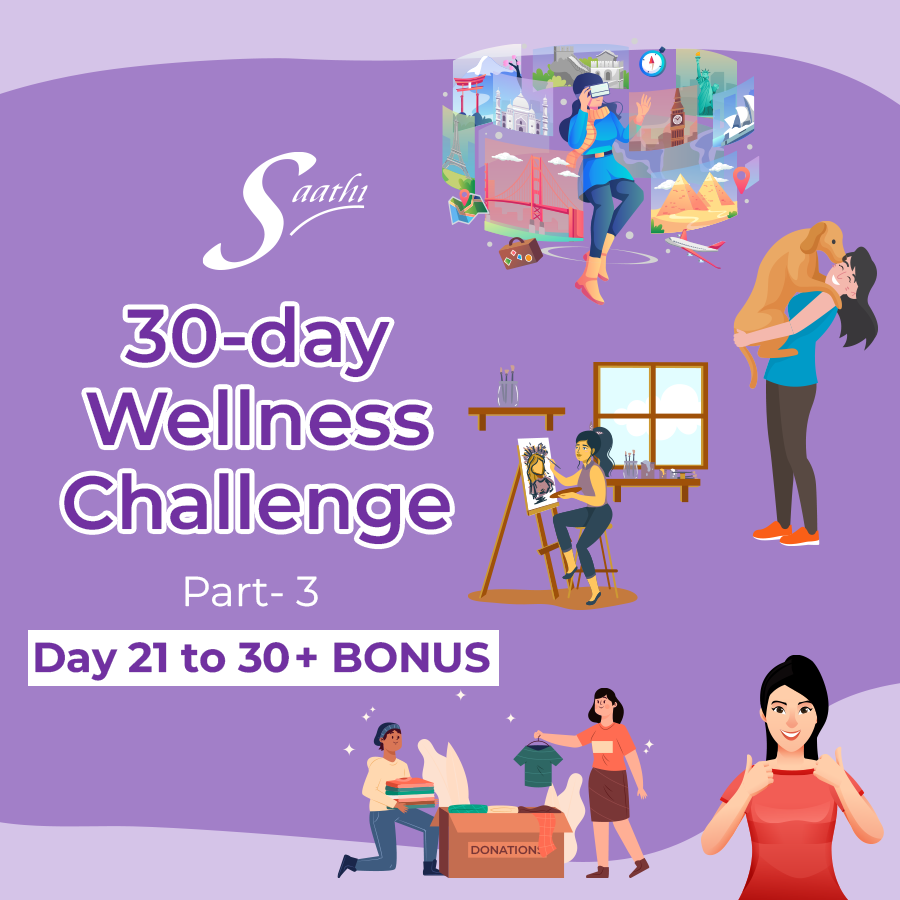 Check out the final part of the #SaathiWellnessChallenge Part 3: Days 21-31 + Bonus!
