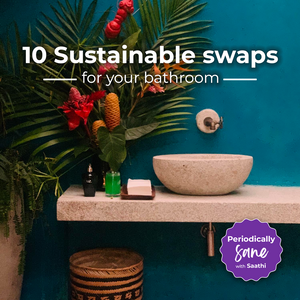10 Sustainable Swaps for Your Bathroom