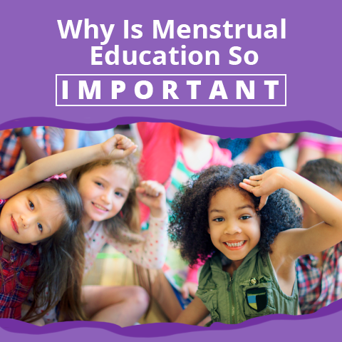 The Period Poverty Series Part 2: Lack Of Menstrual Education Can Fuel Stigma And Lack Of Awareness