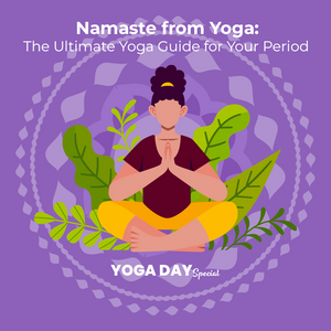 Namaste from Yoga: The Ultimate Yoga Guide for Your Period