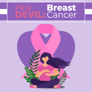The Pink Devil: Breast Cancer