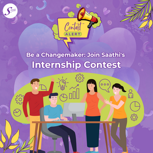 Be a Changemaker: Join Saathi's Internship Contest