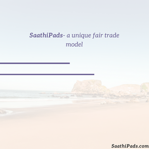 SaathiPads- a unique fair trade model