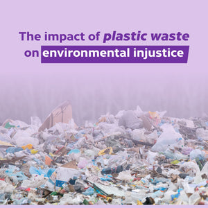 The impact of plastic waste on environmental injustice
